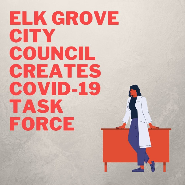 Elk Grove City Council Creates COVID-19 Task Force