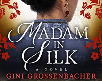 EGT Reads Madam In Silk By Gini Grossenbacher, Elk Grove Novelist